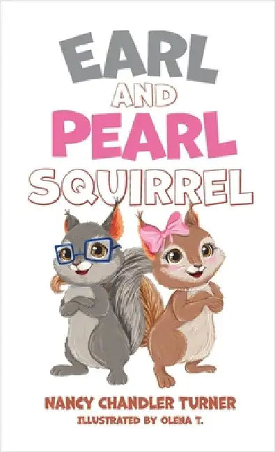 Earl and Pearl Squirrel by Turner, Nancy Chandler