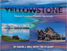 Yellowstone: Historic Locations/Historic Quotations by David J. Bell