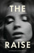 The Raise by Kriegsman, Ali