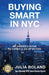 Buying Smart in NYC: An Insider's Guide to Condo & Co-Op Buying by Julia Boland