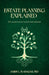 Estate Planning Explained by James L. Flanagan