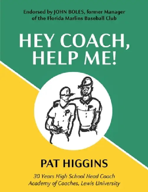 Hey Coach, Help Me! by Pat Higgins
