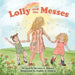 Lolly and the Messes by Kristen N. Dobson, Sophie N. Osburn