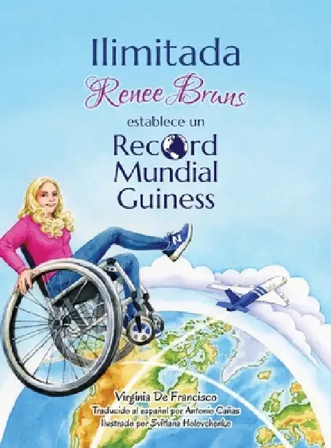 Ilimitada: Renee Bruns Establece Un Record Mundial Guiness by Virginia de Francisco, Renee Bruns, Svitlana Holovchenko