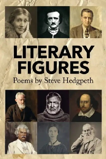 Literary Figures: Poems by Steve Hedgpeth by Steve Hedgpeth
