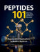 PEPTIDES 101 - Regenerative Applications in Modern Medicine by Mike K. S. Chan, Thomas Skutella, Jonathan R. T. Lakey