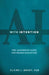 AI with Intention: The Leadership Guide for Higher Education by Edd Claire L. Brady