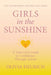 Girls in the Sunshine: A Teen Girl's Guide to Confidence Through Action by Olivia Heurich