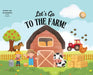 Let's Go To The Farm by Kacey Chapman