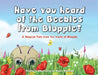Have you heard of the Beebles from Blopple?: A magical tale from the world of Blopple by Kelly Nierman