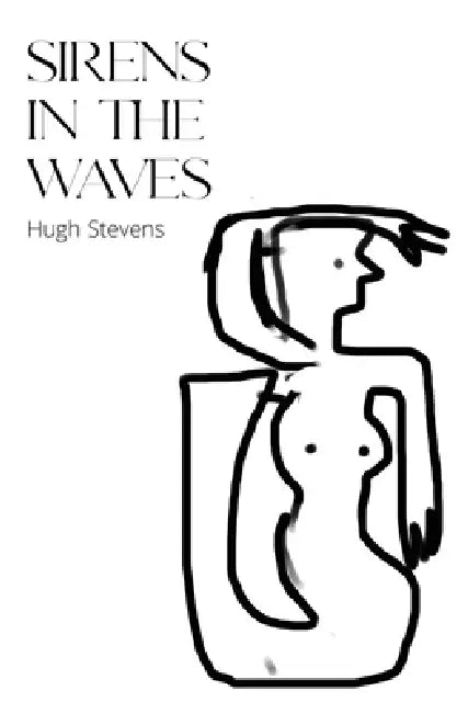 Sirens in the Waves by Hugh Stevens