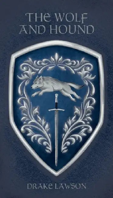 The Wolf and Hound: An Epic Fantasy Adventure by Drake Lawson