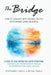 The Bridge: How to Connect with Higher Truths and Expand Consciousness by Becka Tingle, Stephanie Tingle