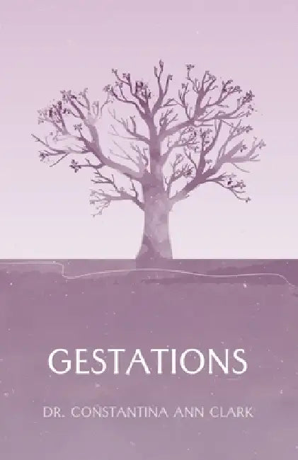 Gestations by Constantina Ann Clark