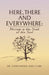 Here, There, and Everywhere: Musings in the Seat of the Soul by Constantina Ann Clark