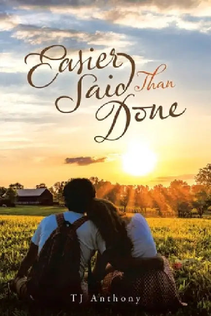 Easier Said Than Done by Tj Anthony