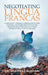 Negotiating Lingua Francas: Complexity Theories Approaches to the Interrelationships Between Saudis' Perceptions of English and Their Reported Pra by Shahinaz Bukhari
