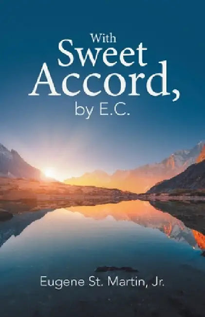 With Sweet Accord, by E.C. by Jr. St Martin Eugene