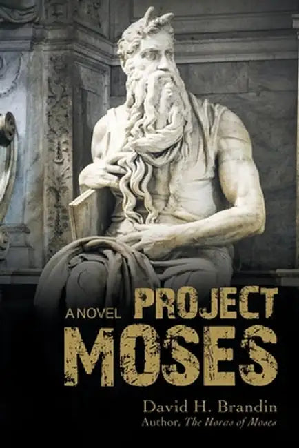 Project Moses by David H. Brandin