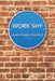 Work Shy by James Douglas Rosenthal