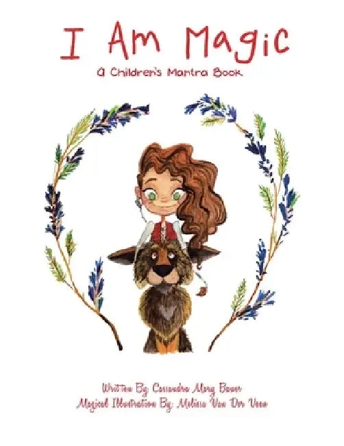 I Am Magic: A Children's Mantra Book by Cassandra Mary Bauer