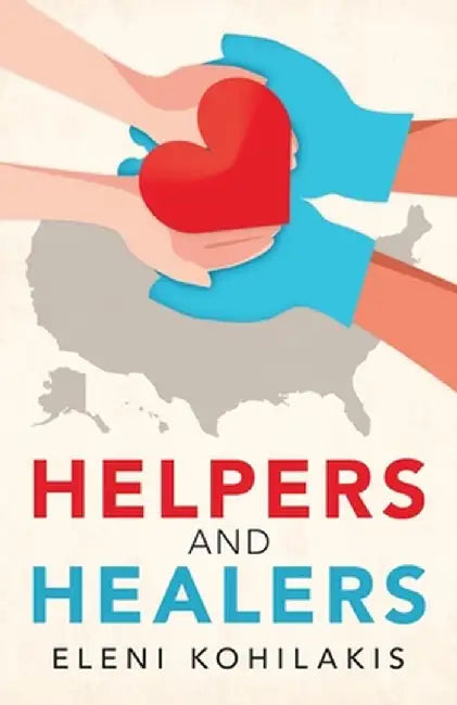 Helpers and Healers by Eleni Kohilakis