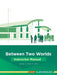 Between Two Worlds Instructor Manual: Basic Edition by Alan Hidalgo