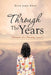 Through the Years: Memoirs of a Nursing Career by Ruth James Krise