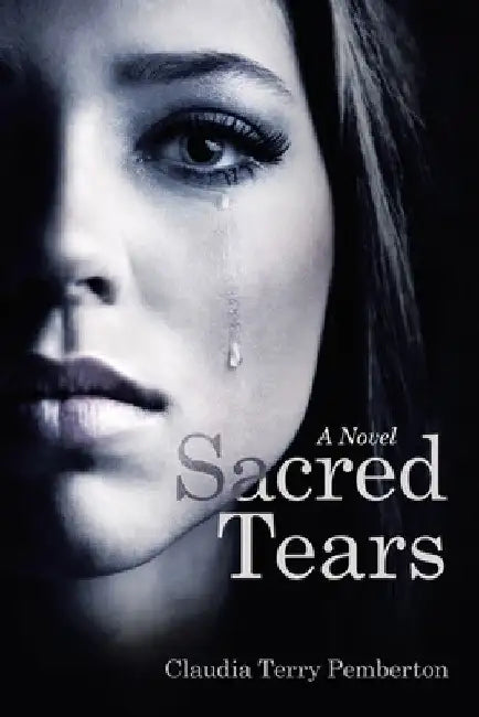Sacred Tears by Claudia Terry Pemberton