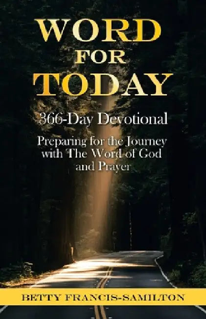 Word For Today: 366-Day Devotional by Betty Francis-Samilton