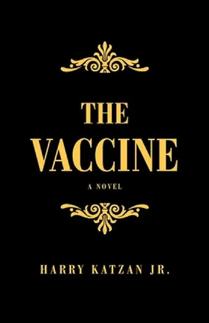 The Vaccine by Harry, Jr. Katzan
