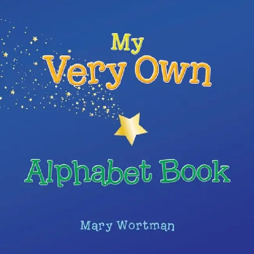 My Very Own Alphabet Book by Mary Wortman