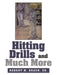 Hitting Drills and Much More by Robert M., Sr. Braun