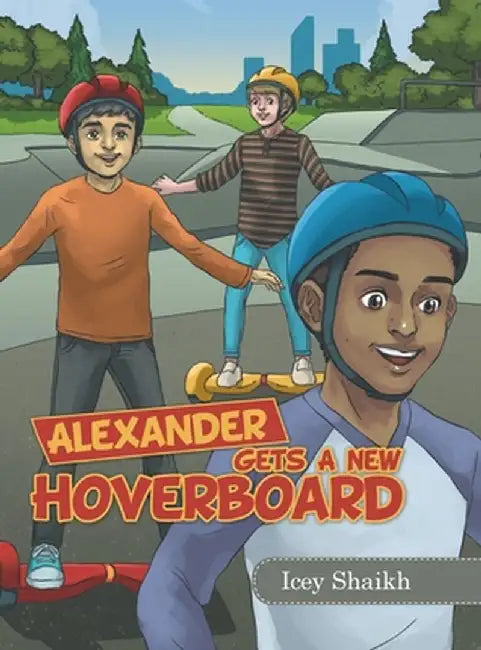 Alexander Gets a New Hoverboard by Icey Shaikh