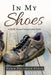 In My Shoes: A Walk Toward Independent Faith by Dawn Feldman-Steis