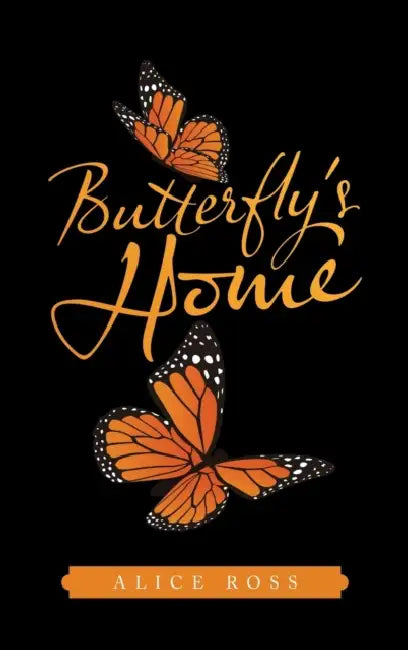 Butterfly's Home by Alice Ross