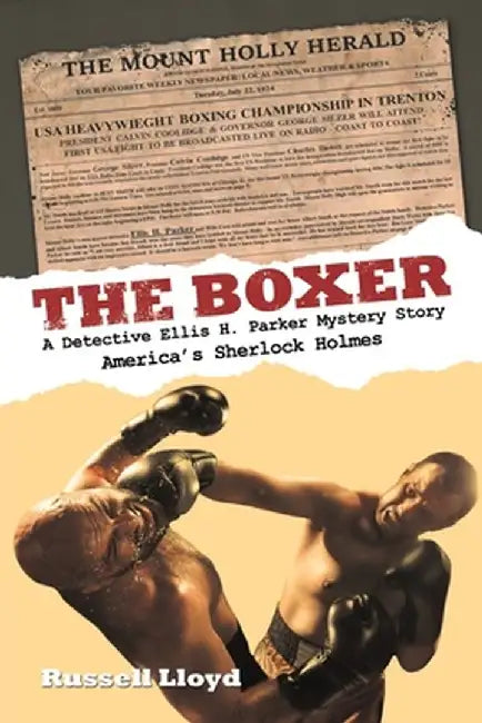 The Boxer: A Detective Ellis H. Parker Mystery Story by Russell Lloyd