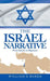The Israel Narrative: From Genesis to Regenesis by William G. Baker