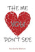 The Me You Don't See by Rochelle Melvin