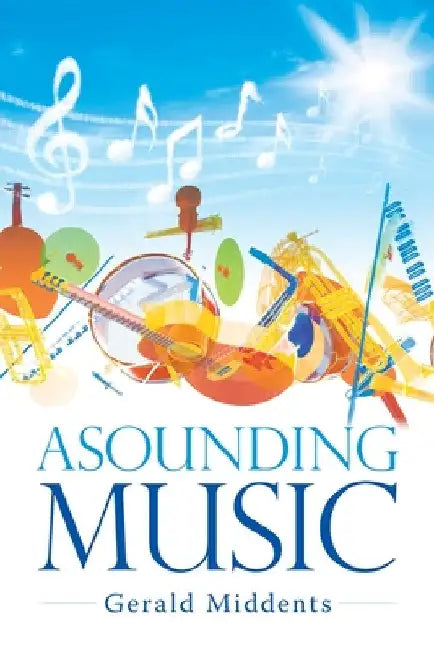 Asounding Music by Gerald Middents