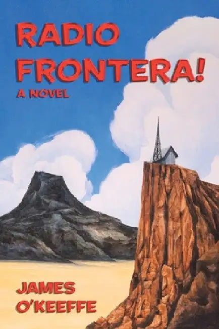 Radio Frontera! by James O'Keeffe