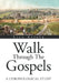 Walk Through the Gospels: A Chronological Study by Lisa Ariola