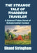 The Strange Tale of Thaddeus Traveler: A Science Fiction Novel of Extraterrestrial Contact by Shand Stringham