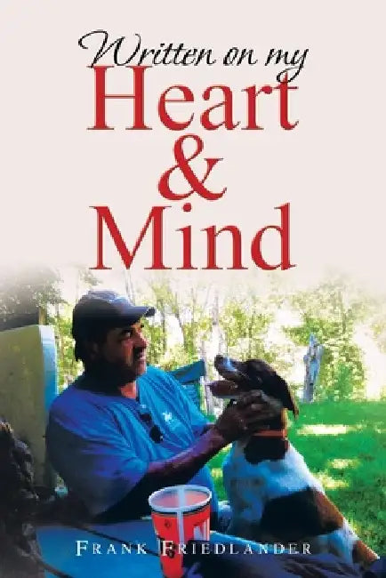 Written on My Heart & Mind by Frank Friedlander