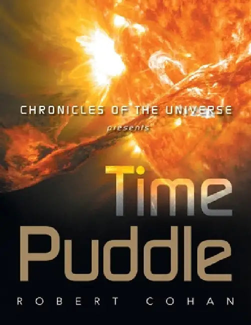 Time Puddle by Robert Cohan