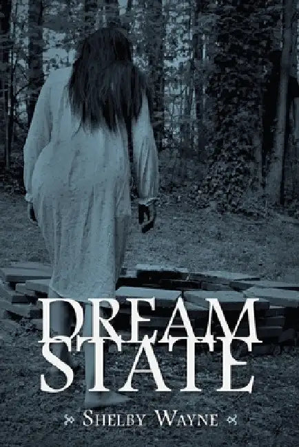 Dream State by Shelby Wayne