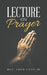Lecture on Prayer by Jr. Cato Fred