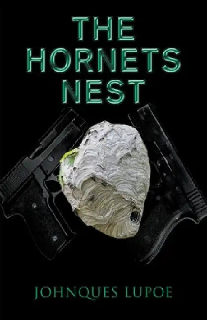 The Hornets Nest by Johnques Lupoe