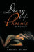 Diary of a Phoenix: A Memoir by Prairie Heart