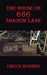 The House on 666 Shadow Lane by Chuck Hughes